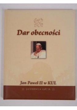 Dar obecności. Jan Paweł II w KUL