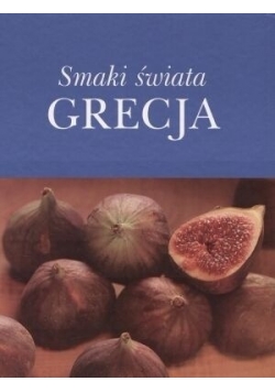 Smaki świata. Grecja