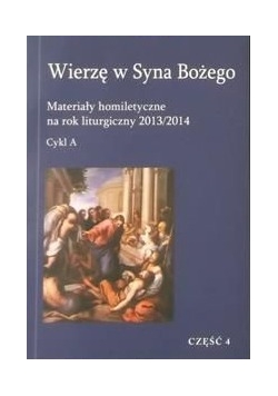 Wierzę w Syna Bożego, Tom IV