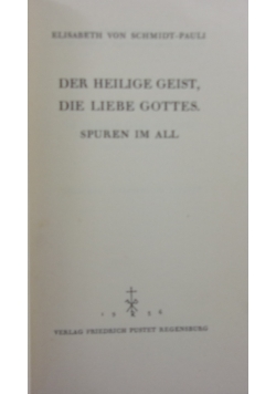 Der Heilige Geist, Die Liebe Gottes. Spuren im All, 1936 r.