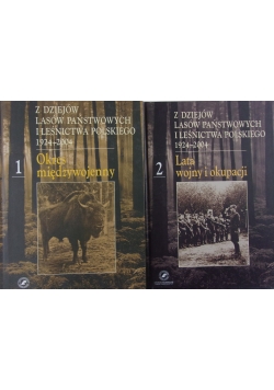 Z dziejów lasów państwowych i leśnictwa Polskiego 1924-2004 tom 1 i 2