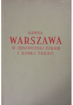 Dawna Warszawa w odnowionej Formie i Nowej Treści