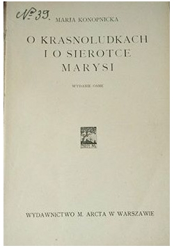 O krasnoludkach i o sierotce Marysi, 1926 r.