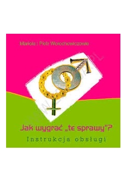 Jak wygrać "te sprawy"?