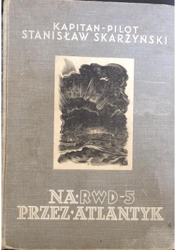 Na RWD-5 przez Atlantyk, 1934 r.
