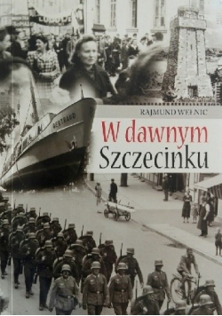 W dawnym Szczecinku