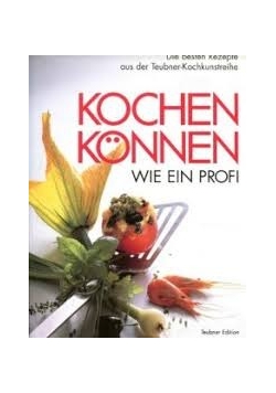 Kochen konnen wie ein profi