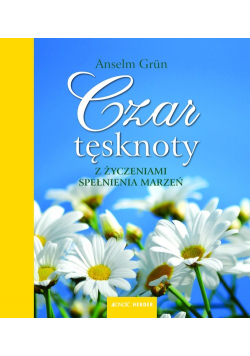 Czar tęsknoty Z życzeniami spełnienia marzeń
