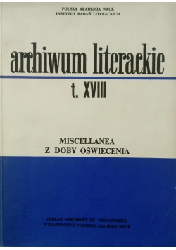 Archiwum literackie ,T.XVIII