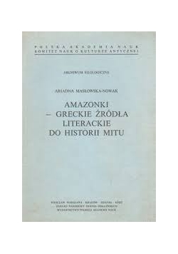 Amazonki - greckie źródła literackie do historii mitu