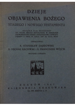 Dzieje objawienia Bożego Starego i Nowego Testamentu, 1947 r.
