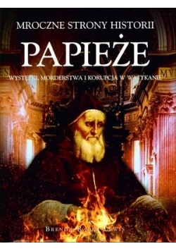 Papieże Mroczne strony historii