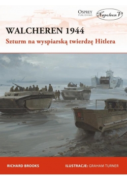 Walcheren 1944. Szturm na wyspiarską twierdzę