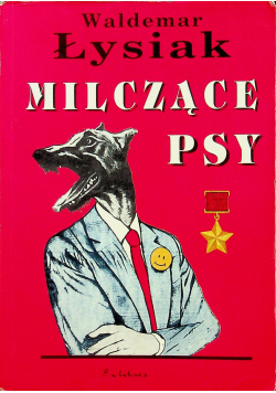 Milczące psy plus autograf Łysiaka