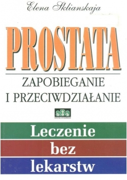 Prostata. Zapobieganie i przeciwdziałanie