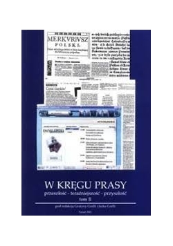 W kręgu prasy przeszłość- teraźniejszość- przyszłość, Tom II