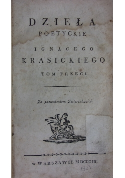 Dzieła poetyckie Ignacego Krasickiego Tom III, 1803 r.