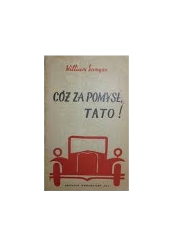 Cóż za pomysł. tato!