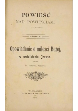 Kapucyn Honorat - Powieść nad powieściami, 1910 r.