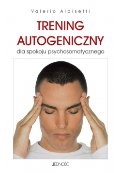 Trening autogeniczny dla spokoju psychosomatycznego