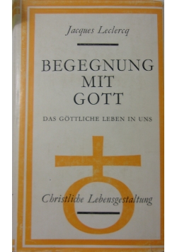 Begegnung mit gott