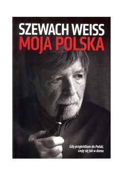 Moja Polska Gdy przyjeżdżam do Polski czuję się jak w domu+ autograf