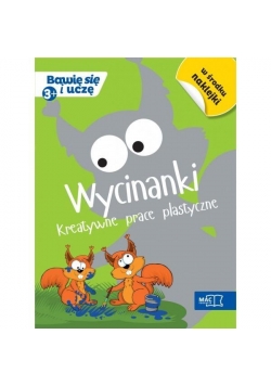 Bawię się i uczę. Trzylatek. Wycinanki kreatywne
