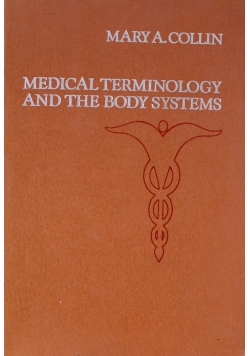 Medical Terminology and the Body Systems