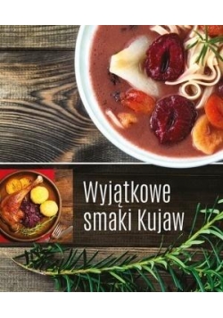 Wyjątkowe smaki Kujaw