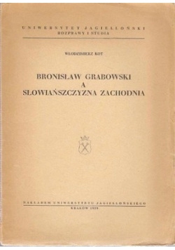 Bronisław Grabowski a słowiańska zachodnia