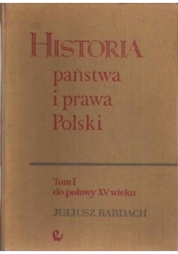 Historia państwa i prawa Polski Tom 1
