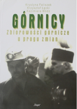 Górnicy Zbiorowości górnicze u progu zmian