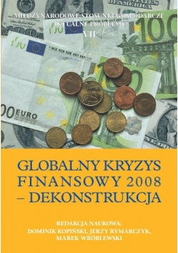 Globalny kryzys finansowy 2008 Dekonstrukcja