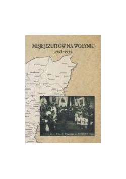 Misje Jezuitów na Wołyniu 1928-1939