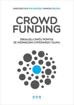 Crowdfunding. Zrealizuj swój pomysł