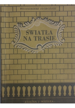 Światła na trasie, 1950r.