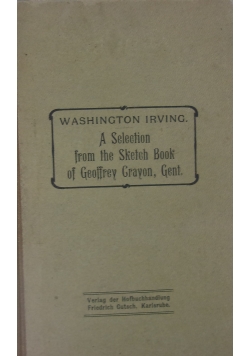 A selection from the Sketch Book of Geoffrey Grayon, Gent