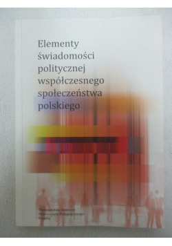 Elementy świadomości politycznej współczesnego społeczeństwa polskiego