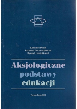 Aksjologiczne podstawy edukacji