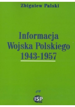 Informacja Wojska Polskiego 1943- 1957