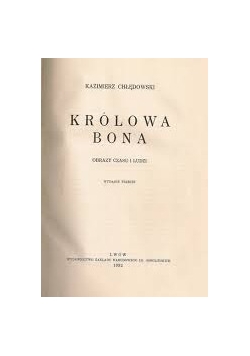 Królowa Bona ,1932r.