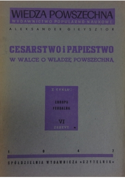 Cesarstwo i papiestwo w walce o władzę powszechną, 1947 r.