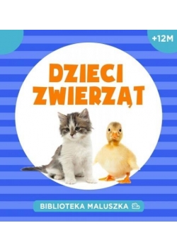 Biblioteka maluszka. Dzieci zwierząt
