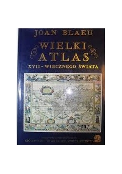 Wielki atlas XVII - wiecznego świata
