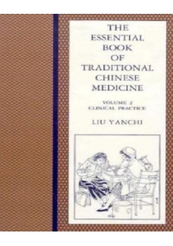 The essential book of traditional Chinese Medicine Volume II