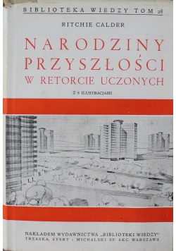 Narodziny przyszłości w retorcie uczonych 1936r