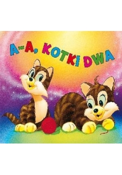 Biblioteczka niedźwiadka - A-A-A, kotki dwa
