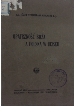 Opatrzność Boża a Polska w ucisku, 1916 r.