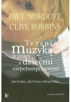 Terapia muzyką w pracy z dziećmi niepełnosprawnymi + DVD