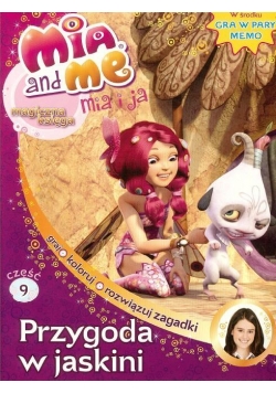 Mia and Me Magiczna księga 9 Przygoda w jaskini